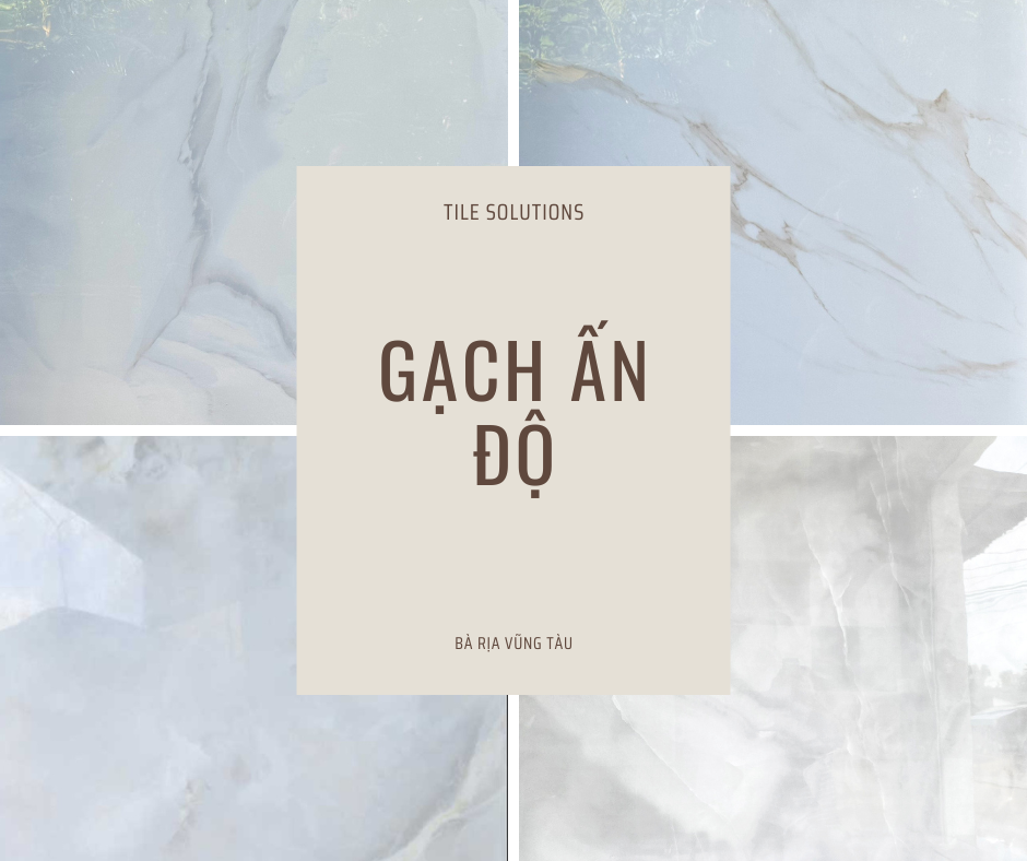 Gạch Ấn Độ: 5 lý do nên chọn dù không phải rẻ nhất